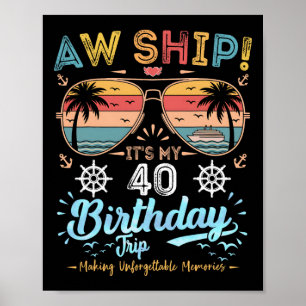 Ach du Schiff! Es ist meine 40. Geburtstagsreise G Poster