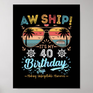 Ach du Schiff! Es ist meine 40. Geburtstagsreise G Poster