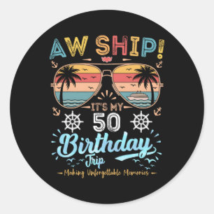 Ach du Schiff! Es ist meine 50. Geburtstagsreise G Runder Aufkleber