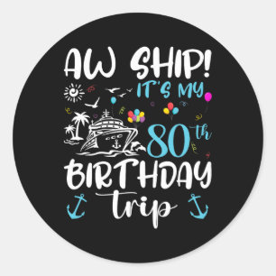 Ach du Schiff! Meine 80. Geburtstags-Kreuzfahrt 80 Runder Aufkleber