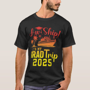 Ach du Schiff! Meine Abschlussfahrt 2025 Lustige A T-Shirt