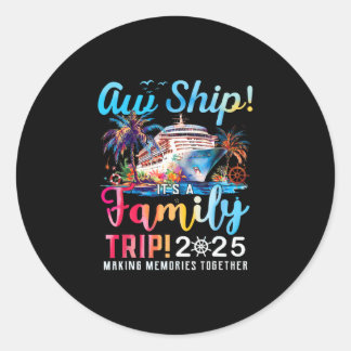 Ach du Schreck! Es ist ein Familientrip 2025 Famil Runder Aufkleber
