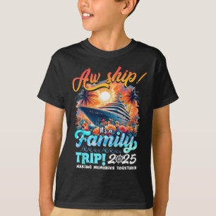 Ach du Schreck, es ist ein Familientrip 2025 Famil T-Shirt