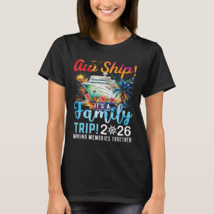 Ach du Schreck, es ist ein Familientrip 2026 Famil T-Shirt