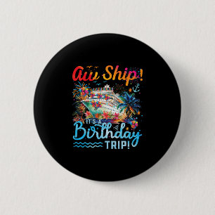 Ach du Schreck, es ist ein Geburtstagsausflug 2025 Button
