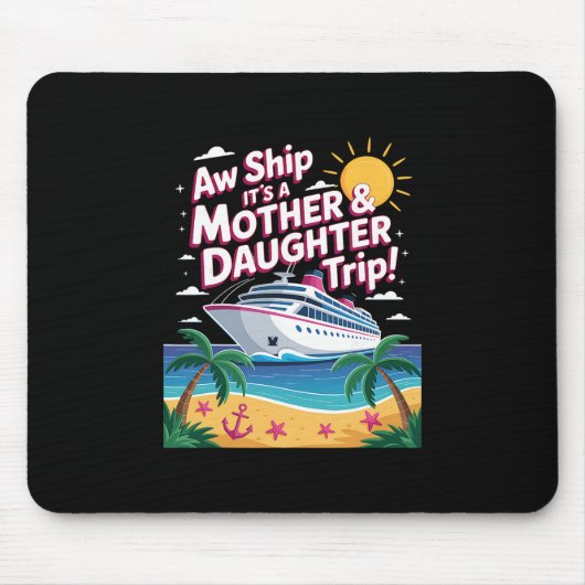 Ach du Schreck, es ist eine Mutter-Tochter-Reise F Mousepad (Vorne)