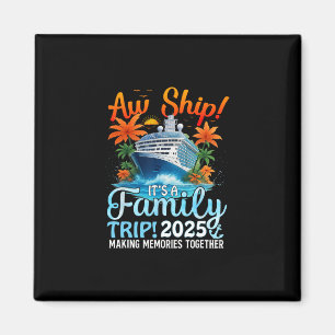 Ach, es ist ein Familientrip 2025 Sommer passende Magnet