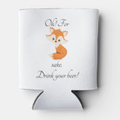 Ach für Fox Sake trinken Sie Ihr Bier Dosenkühler (Vorderseite)