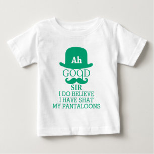 Ach guter Herr, ich glaube, ich habe meine Hose be Baby T-shirt