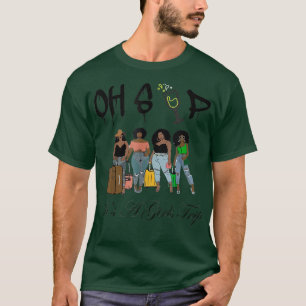 Ach ja, ihr a Girls Trip Fun Party Black Women T-Shirt