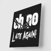 Ach, keine Zeit Zitat Typografie Funny wieder Quadratische Wanduhr (Winkel)
