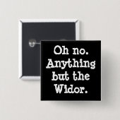 Ach nein. Alles außer dem Widor-Knopf Button (Vorne & Hinten)