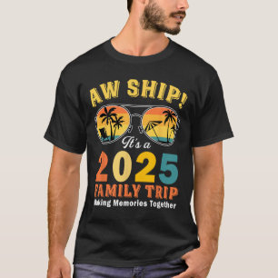 Ach Schade, es ist ein Familientrip 2025 Familie M T-Shirt