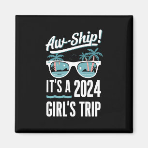Ach Schiff Es Ist Ein 2024 Mädchen Ausflug Mädchen Magnet