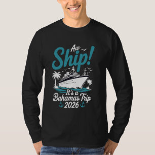 Ach Schiff Es Ist Ein Bahamas-Trip 2026 Bahamas Kr T-Shirt