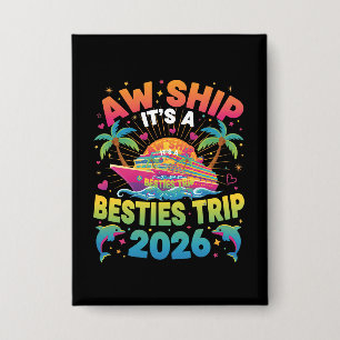 Ach, Schiff es ist eine beste Freundinnen Reise Kr Button
