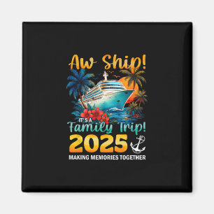 Ach Schiff, es ist eine Familienreise 2025 Kreuzfa Magnet