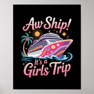 Ach Schiff! Es ist eine Kreuzfahrt für Mädchen  Poster