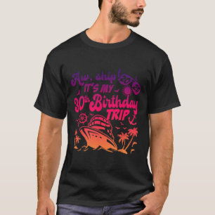Ach Schiff, ich habe im Jahr 2025 meinen 30. Gebur T-Shirt