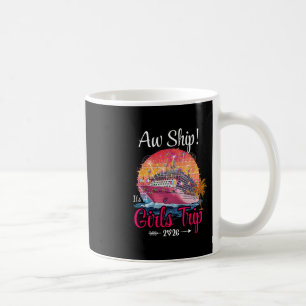 Ach Schiff Mädchen Reise 2026 Kreuzfahrt Gruppe Fa Kaffeetasse