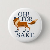 Ach um des Fuchs willen Button (Vorderseite)