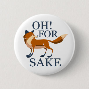 Ach um des Fuchs willen Button