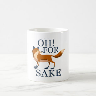 Ach um des Fuchs willen Kaffeetasse