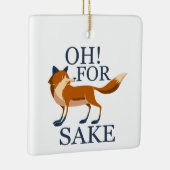 Ach um des Fuchs willen Keramikornament (Rechts)