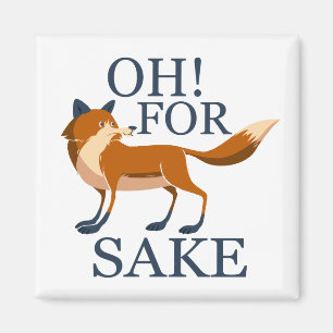 Ach um des Fuchs willen Magnet