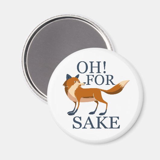 Ach um des Fuchs willen Magnet (Vorderseite/Rückseite)