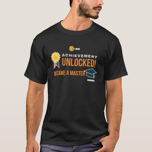 Achievement Unlocked Became A Masters Graduation T-Shirt (Vorderseite)
