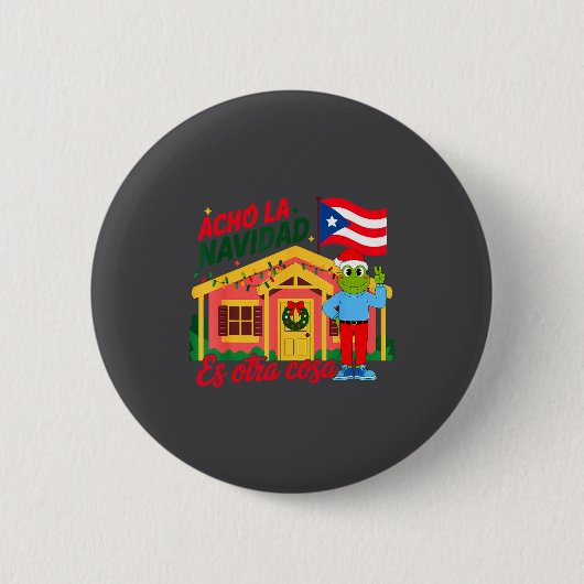 Acho La Navidad Es Otra Cosa Boricua Christmas Vib Button (Vorderseite)