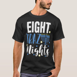 Acht Crazy Nights Weihnachtsweihe Hannukah jüdisch T-Shirt