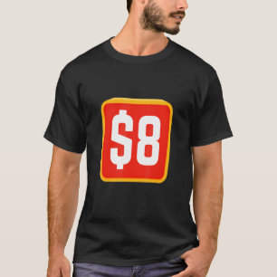 Acht Dollar 8 Social-Media-Meme T-Shirt