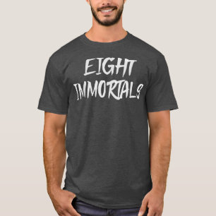 Acht Unsterbliche Kostüme T-Shirt
