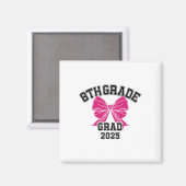 Achte 8. Grad Grad 2025 Coquette Mittelschule Magnet (Vorderseite/Rückseite)