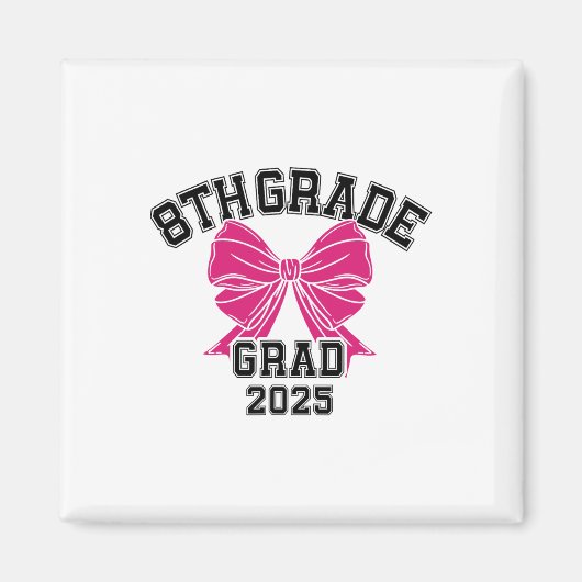 Achte 8. Grad Grad 2025 Coquette Mittelschule Magnet (Vorne)