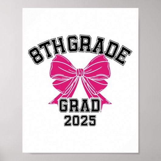 Achte 8. Grad Grad 2025 Coquette Mittelschule Poster (Vorne)