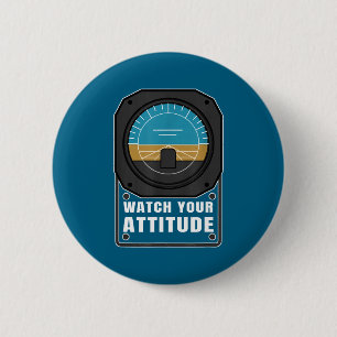Achte auf deine Einstellung Pilot Luftfahrt Geburt Button