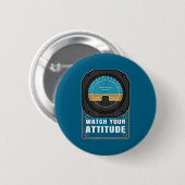 Achte auf deine Einstellung Pilot Luftfahrt Geburt Button (Vorne & Hinten)