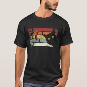 Achte auf mich, während ich dich ignoriere. Lustig T-Shirt