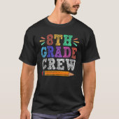 Achte Crew Lehrer Schüler Funny First Day T-Shirt (Vorderseite)