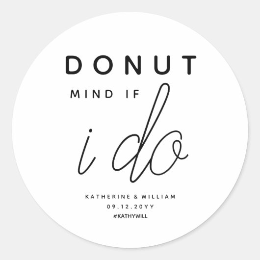 Achte darauf, wenn ich lustige Gastgeschenk Hochze Runder Aufkleber (Vorderseite)