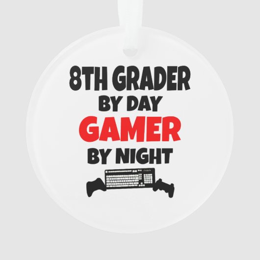 Achte Grade by Day Gamer by Night Ornament (Rückseite)