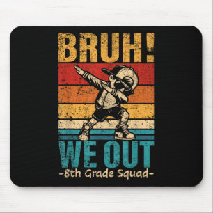 Achte Grade Dabbing Boy Bruh We Out 8th Grade Squ Mousepad