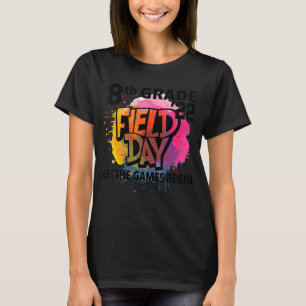 Achte Grade Field Day 2022 Lass The Games Begin Ki T-Shirt