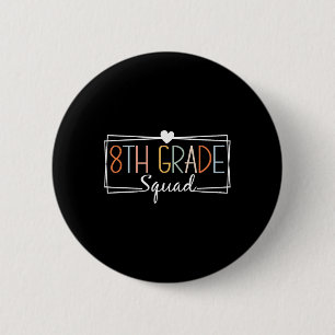 Achte Grade Squad Lehrer Kinder 8. Klasse Zurück Button