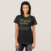 Achte Klasse Lehrer Definition Schule Cool T-Shirt (Vorne ganz)