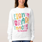 Achte Klasse Lehrer farbiger Retro-Text Sweatshirt (Vorderseite)