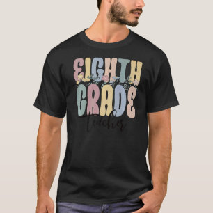 Achte Klasse Lehrer Groovy 8. Klasse Lehrer 1 T-Shirt